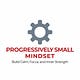 Progressive Small Discipline