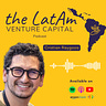 The LatAm Venture Capital Podcast