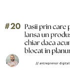 Pasii prin care poti lansa un produs digital chiar daca acum esti blocat in planuri