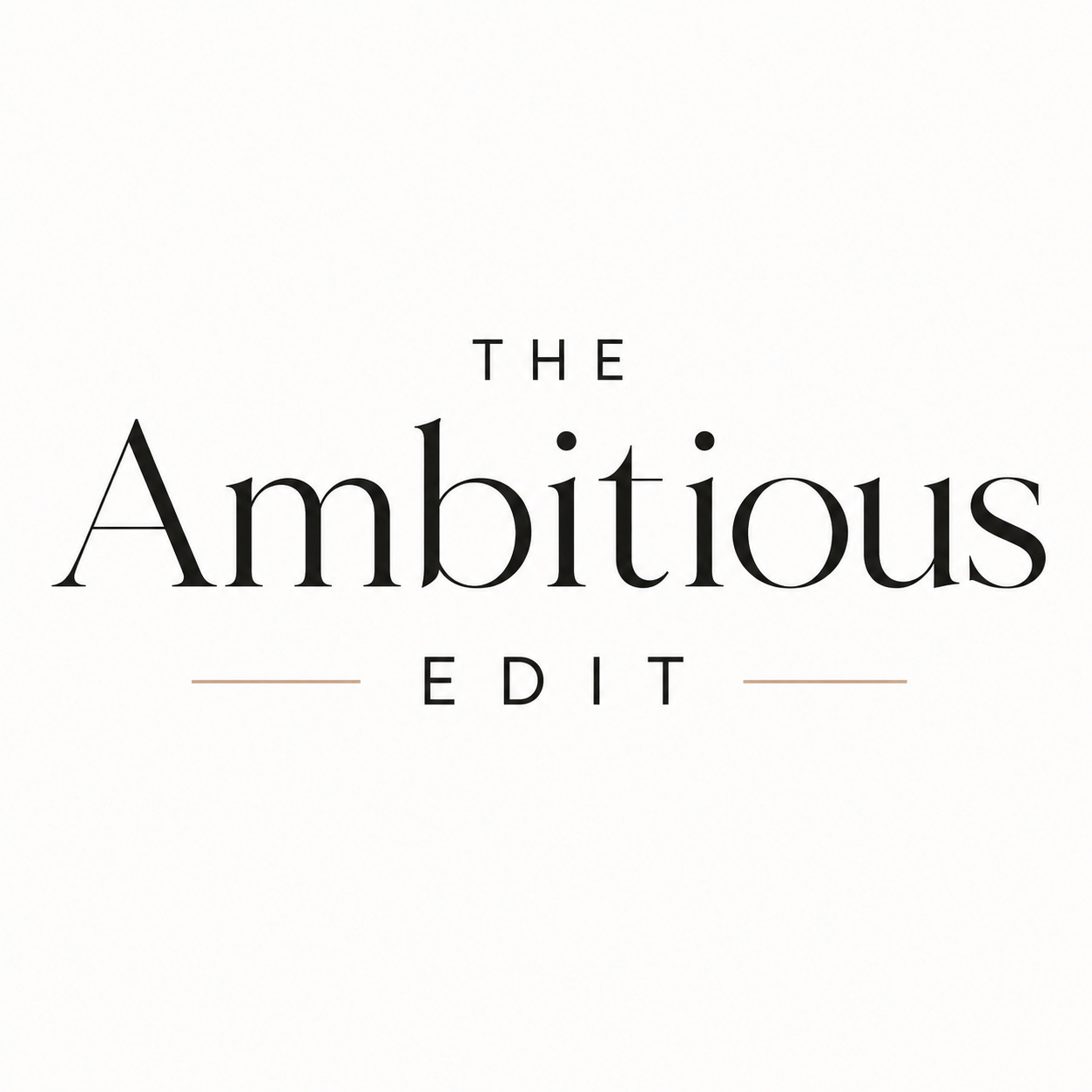 The Ambitious Edit