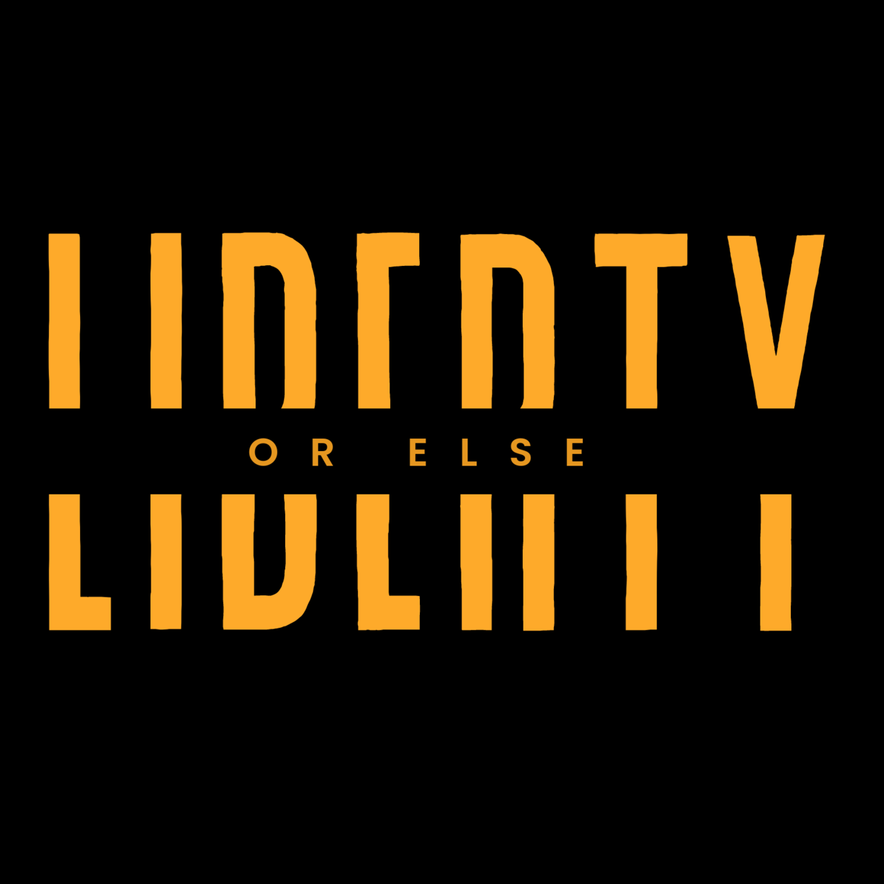 Liberty Or Else