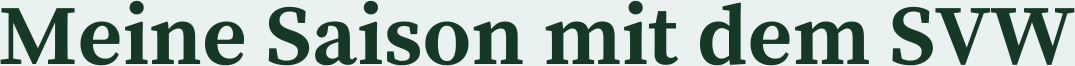 Meine Saison mit dem SVW