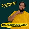 Das angebrochene Leben