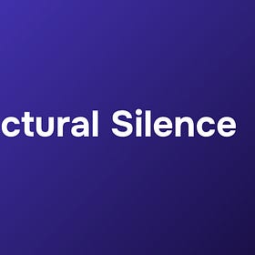 Structural Silence