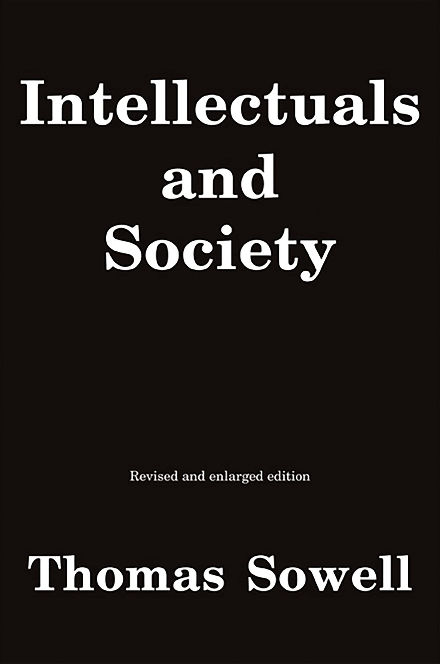 Amazon.com: Intellectuals and Society: 9780465025220: Sowell, Thomas: Books Amazon.com: Intellectuals and Society: 9780465025220: Sowell, Thomas: Books