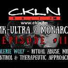 CKLN Mind Control Radio Series Pt. #11 - Valerie Wolf: Ritual Abuse, Mind Control & Therapeutic Approaches