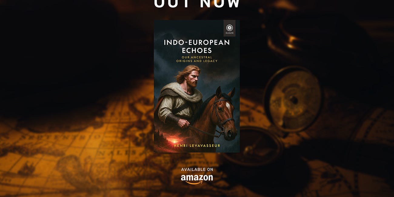 OUT NOW - Indo-European Echoes: Our Ancestral Origins and Legacy