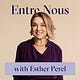 Entre Nous with Esther Perel