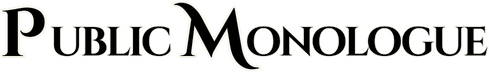 Public Monologue