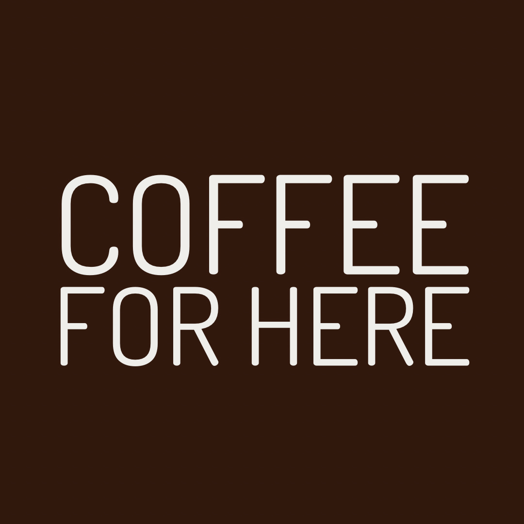 Coffee For Here