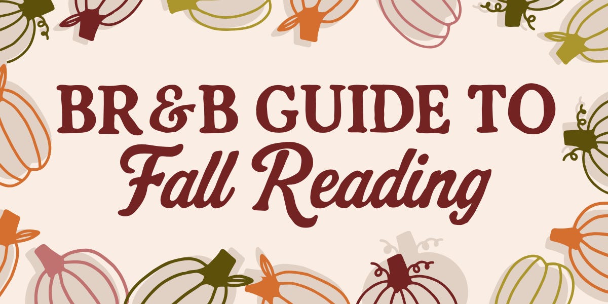 B Guide The BR&B Guide to Fall Reading