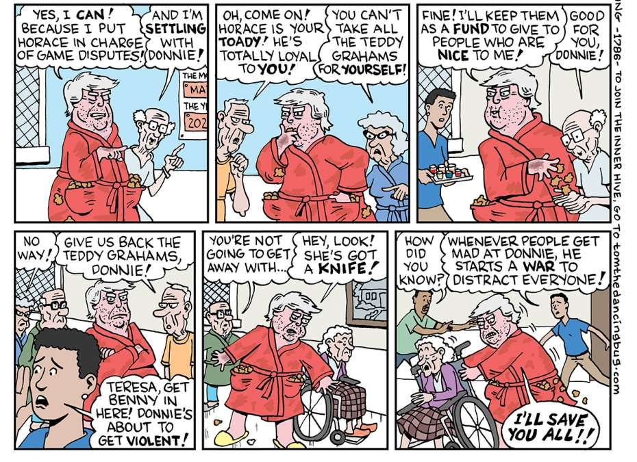 Tom the Dancing Bug: Dementia Donnie settles with himself and grabs all the Teddy Grahams!