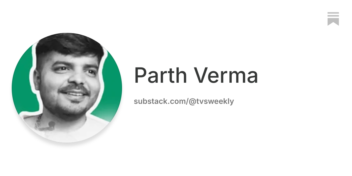 Parth Verma | Substack