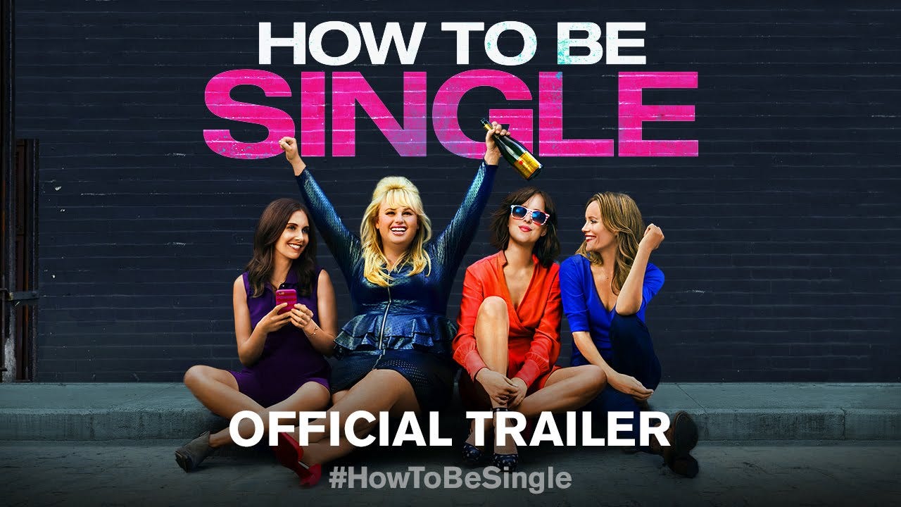 How To Be Single - Official Trailer 1 [HD]