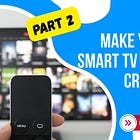 How to Make Your Smart TV Less Creepy (Part 2)