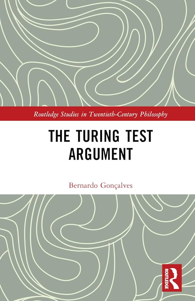 The Turing Test Argument - Gonçalves, Bernardo | 9781032291574 | Amazon.com.au | Books The Turing Test Argument - Gonçalves, Bernardo | 9781032291574 | Amazon.com.au | Books