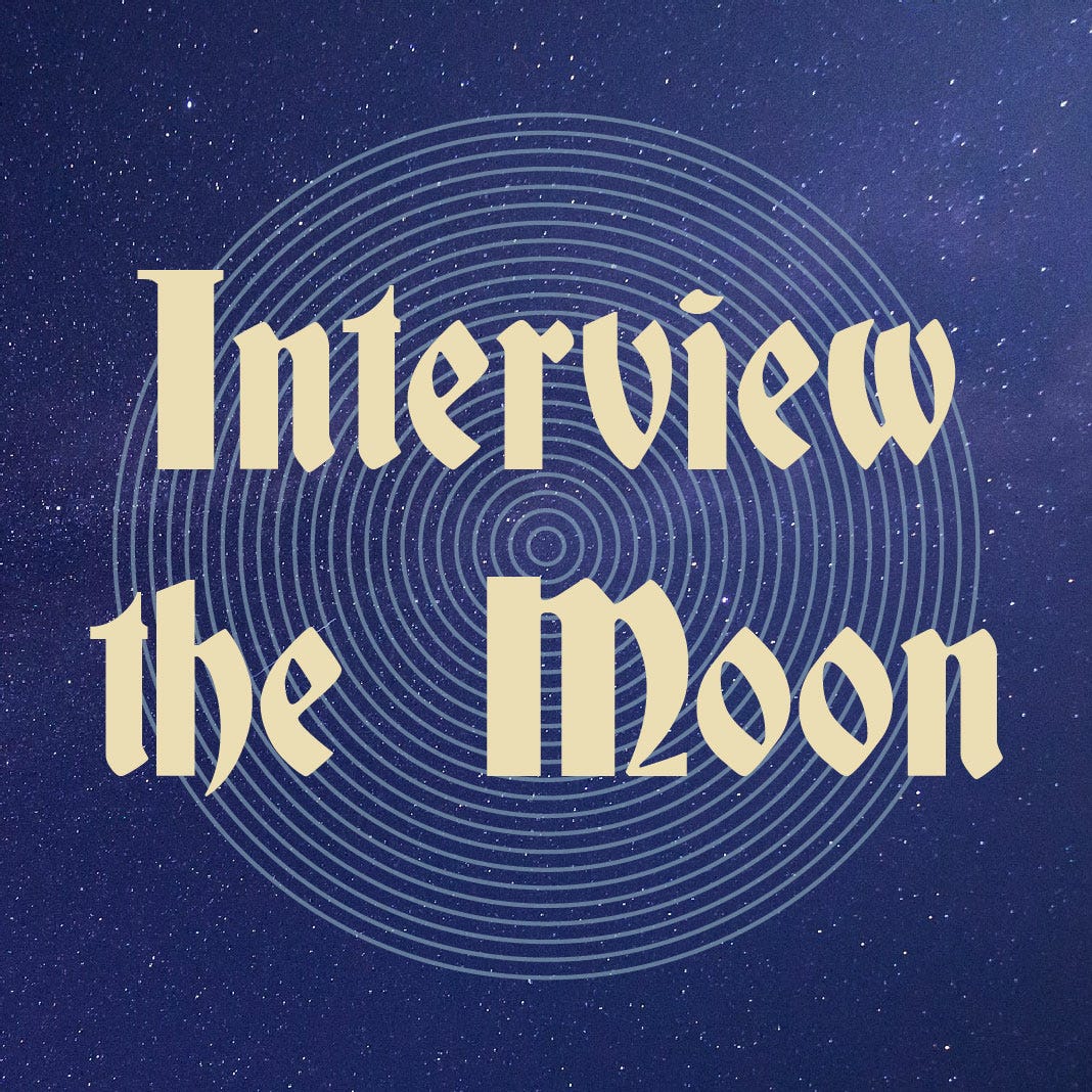 Interview The Moon