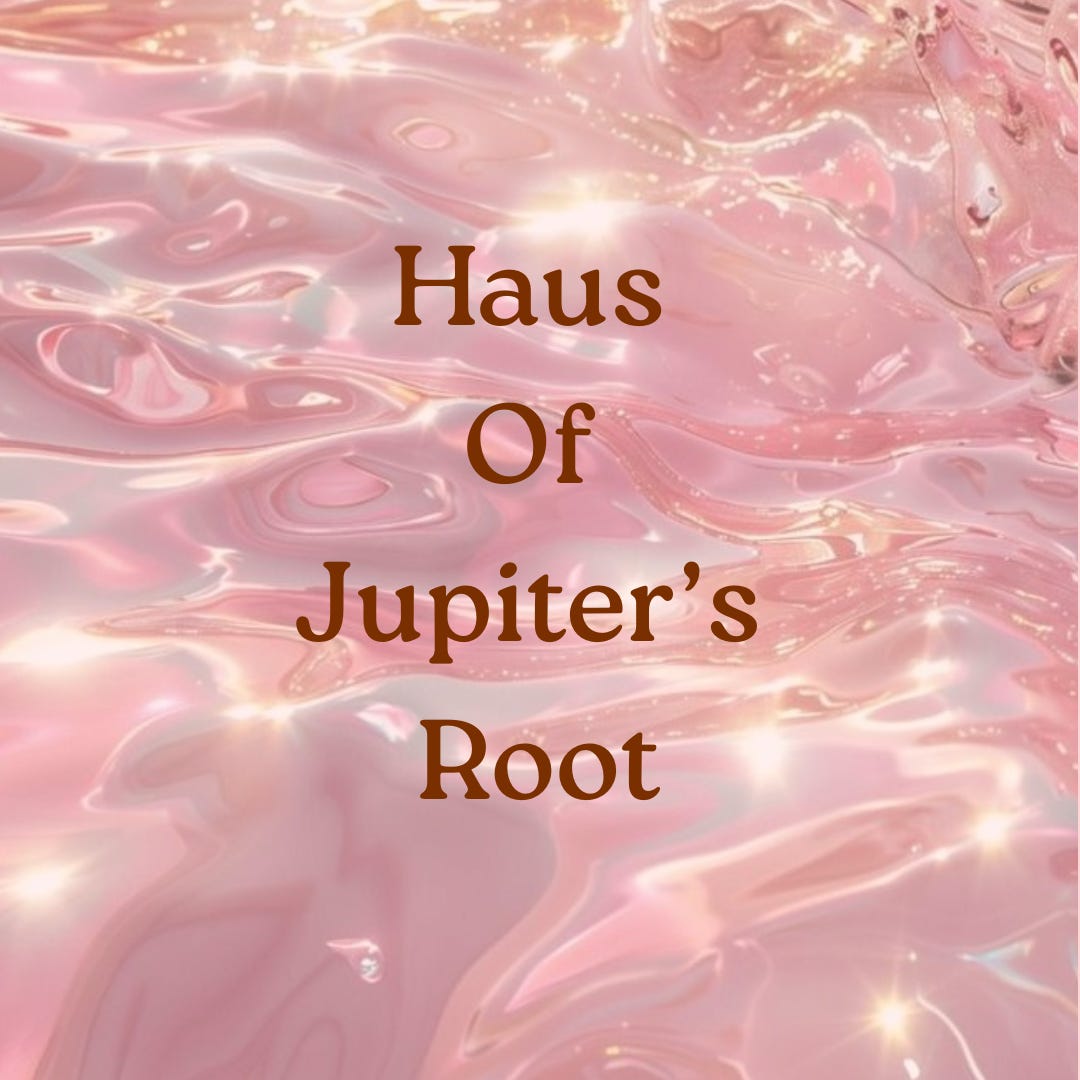 Haus of Jupiter's Root