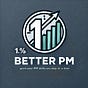 Become 1% Better PM's avatar