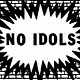 No Idols