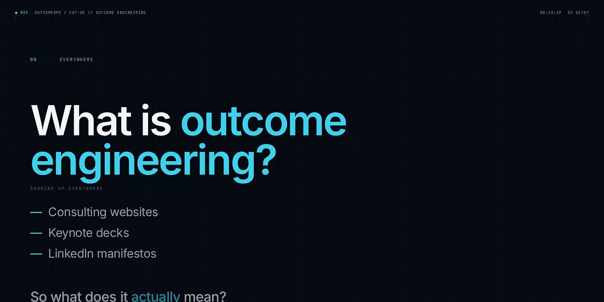 What Is Outcome Engineering? - OutcomeOps's Substack