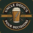 Uncle Doug's Pour Decisions's avatar