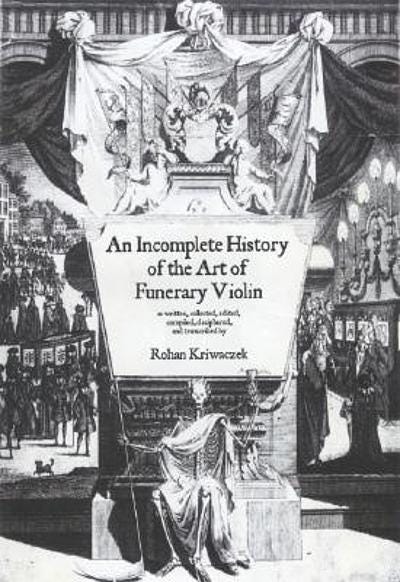 An incomplete history of the art of the funerary violin | WorldCat.org