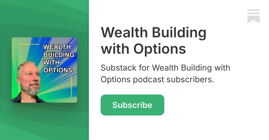 Wealth Building with Options | Dan Passarelli | Substack