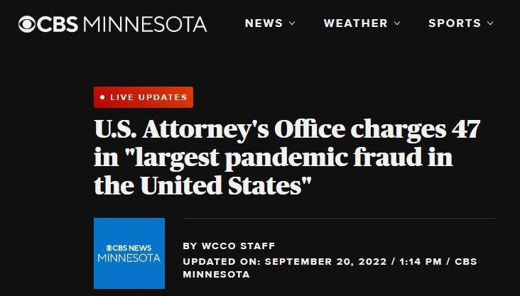 May be an image of ‎text that says '‎Aol. Inbox( Banks News Markets/Bonds و Gmail Watch CBS News Minnesota Twitter f Facebook U.S.A News App زو Weather App Telegram Meet Substack Team OCBS MINNESOTA CBSNews.com Links NEWS Equifax CitBu.. Numbers WEATHER Pro Football Challenge Other bookmarks SPORTS IVE UPDATES Knockout Pool VIDEO CBS MORE 83 Login U.S. Attorney's Office charges 47 in "largest pandemic fraud in the United States" @CBSNEWS MINNESOTA wCco STAFF UPDATED SEPTEMBER 20, 2022 MINNESOTA 1:14 PM CBS GET THE FREE APP Type here search 76°F 9/20/2022 æ1‎'‎