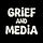 GRIEF AND MEDIA PROJECT