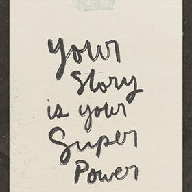 Dear Girl #02 - Your Story Is Your Superpower.