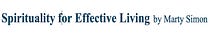 Spirituality For Effective Living by Marty Simon