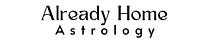 Already Home Astrology