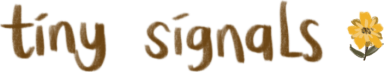 Tiny Signals
