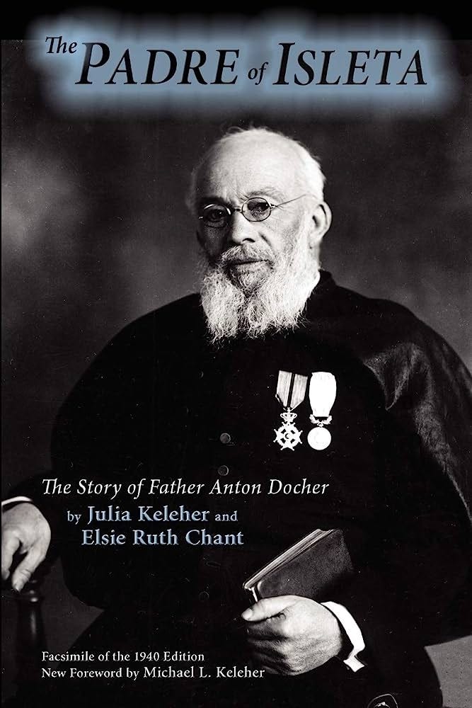 Amazon.com: The Padre of Isleta, The Story of Father Anton Docher (Southwest Heritage): 9780865347144: Julia Keleher, Elsie Ruth Chant: Books Amazon.com: The Padre of Isleta, The Story of Father Anton Docher (Southwest Heritage): 9780865347144: Julia Keleher, Elsie Ruth Chant: Books