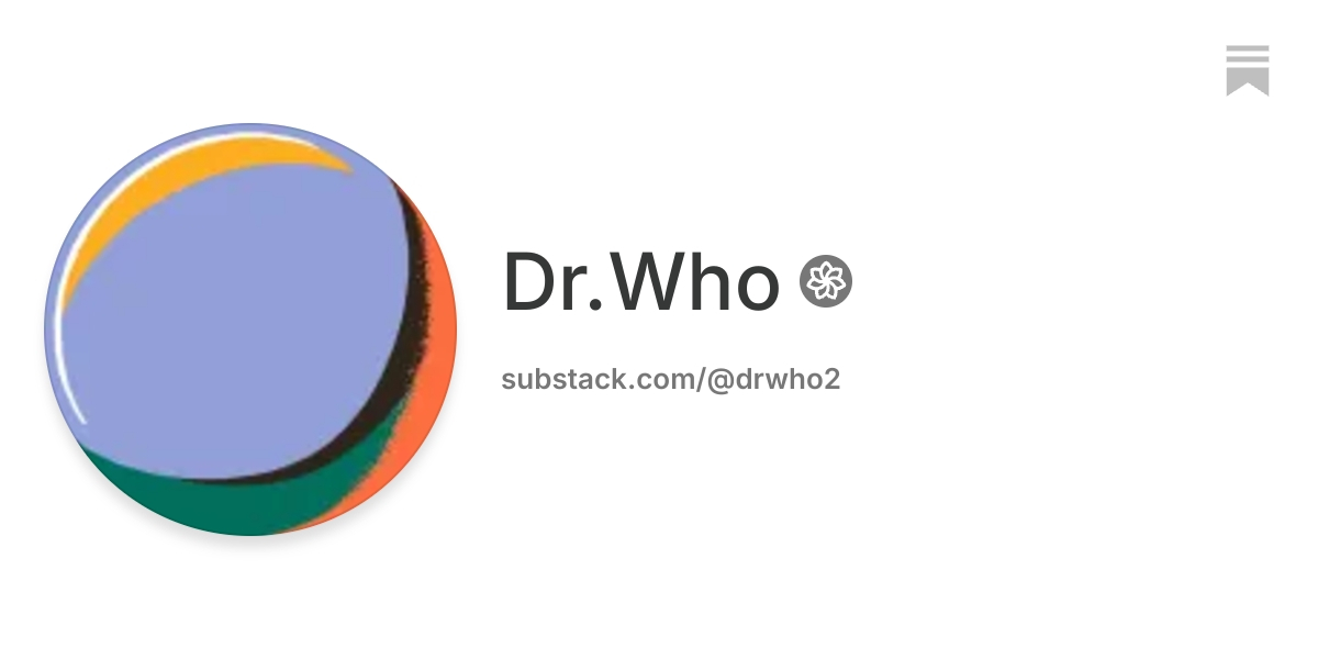 Dr.Who | Substack