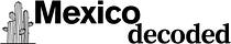 Mexico Decoded