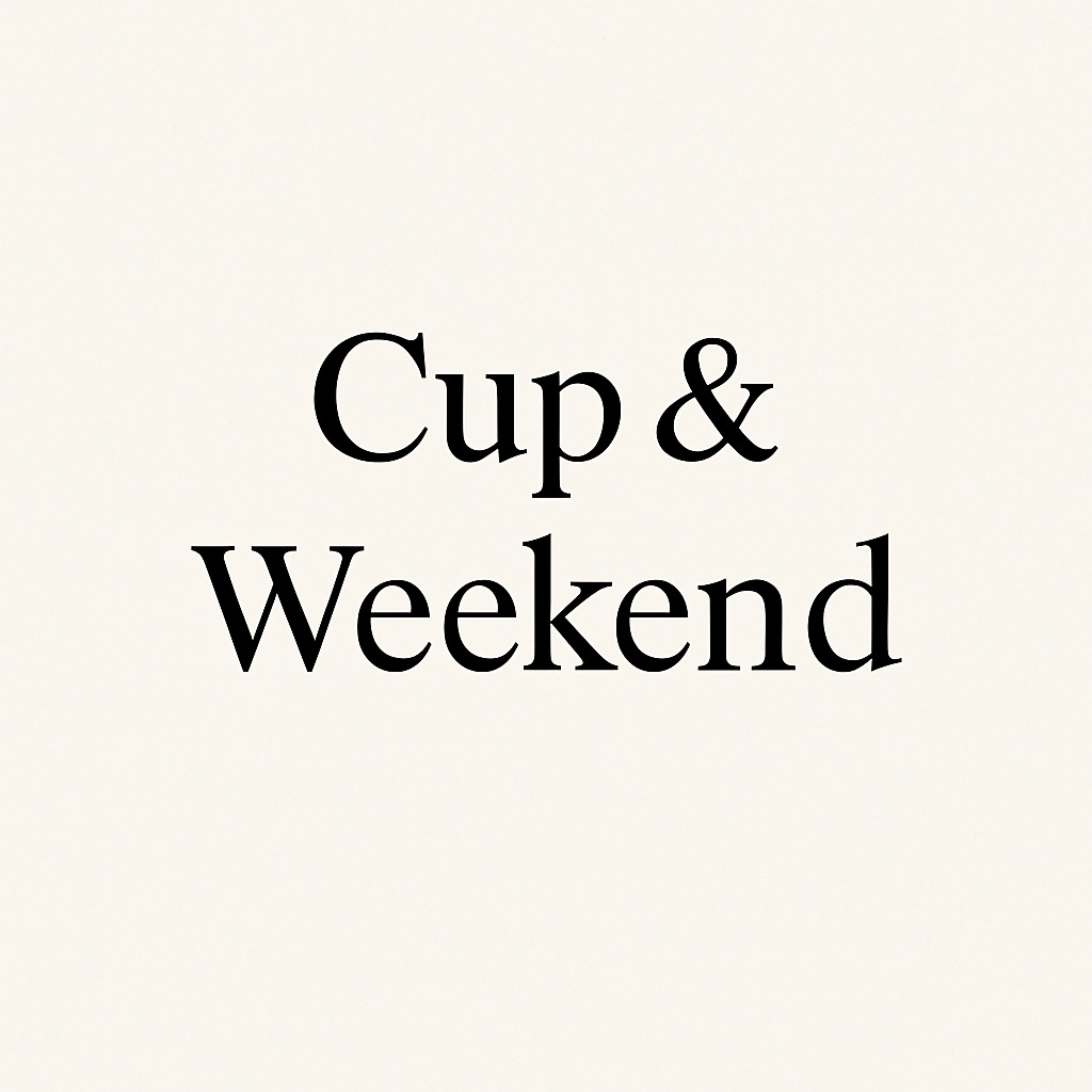 Cup & Weekend