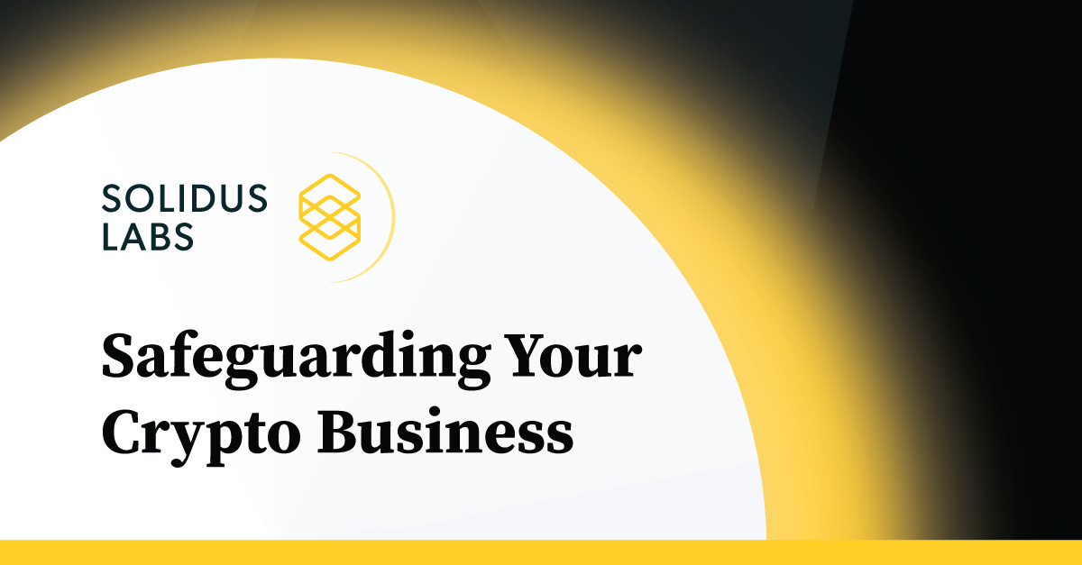 Solidus Labs | Safeguard Your Crypto Business