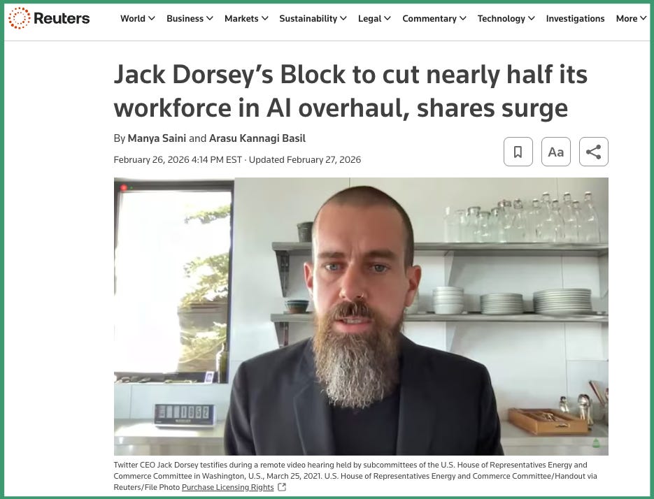 Screenshot of Reuter's article with headline: "Jack Dorsey’s Block to cut nearly half its workforce in AI overhaul, shares surge"