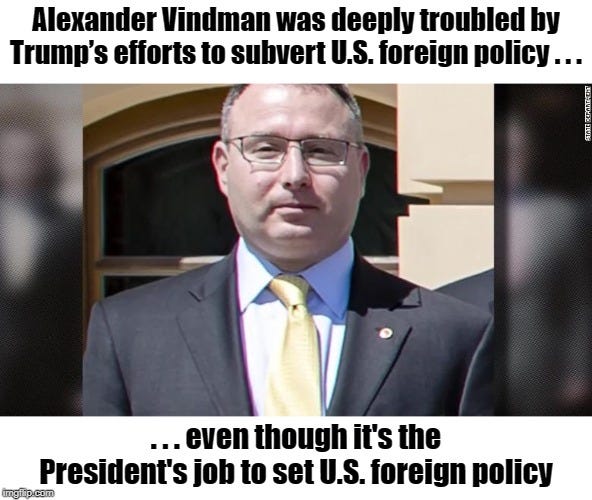 Vindman is entitled to his incorrect opinion - Imgflip