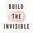 Build The Invisible