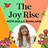 The Joy Rise
