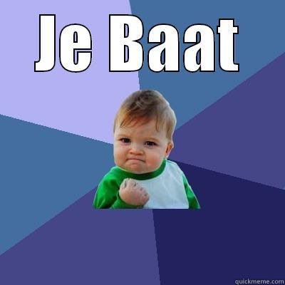 Je baat - quickmeme