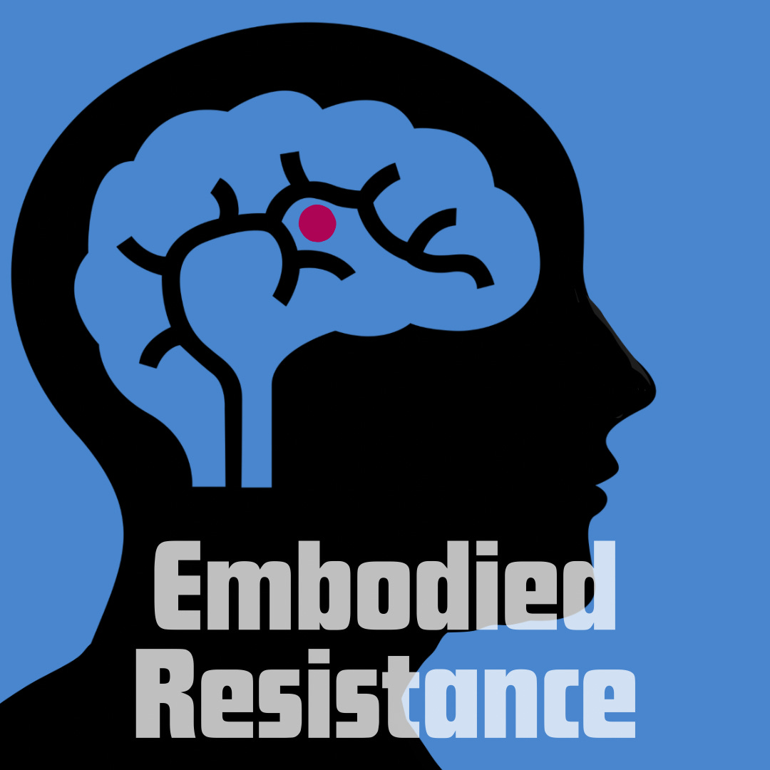 Embodied Resistance