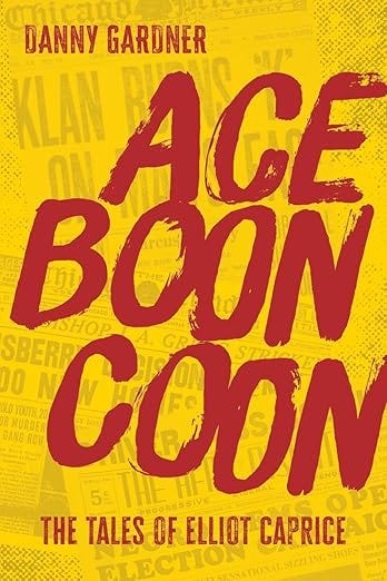Ace Boon Coon (Tales of Elliot Caprice)