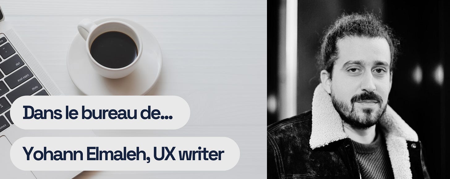 Dans le bureau de Yohann Elmaleh, UX writer