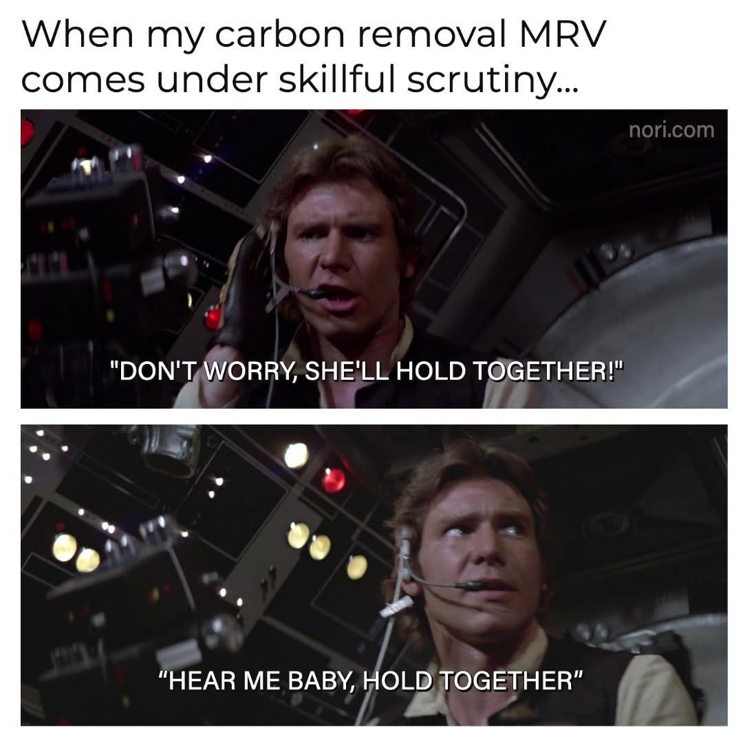 Text: "When my carbon removal MRV comes under skillful scrutiny..." Two stills of Han Solo in the cockpit: "Don't worry, she'll hold together!" "Hear me baby, hold together."