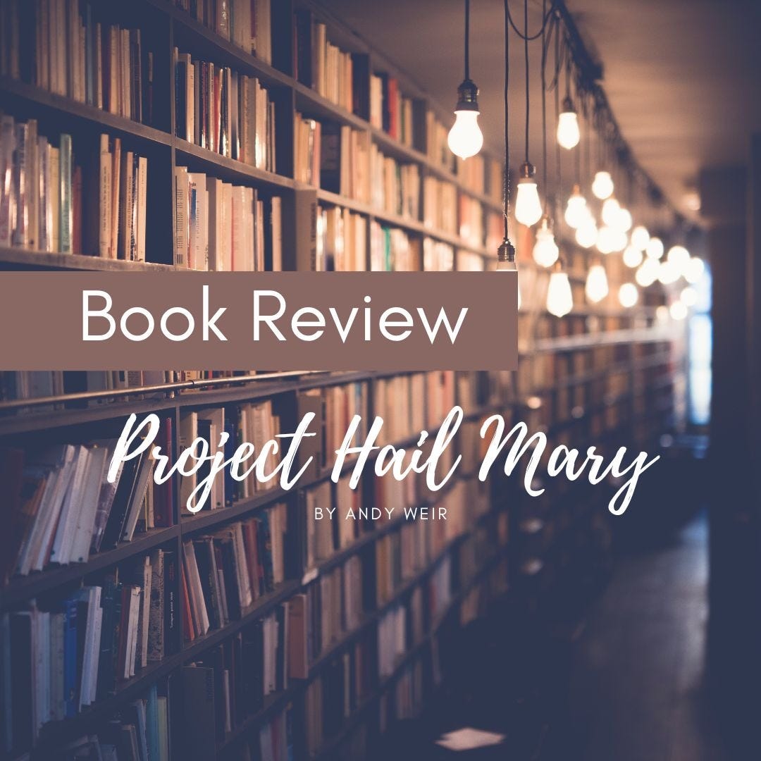 Book Review Project Hail Mary by Skyler Arnold
