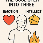 THE SOUL SPLIT INTO THREE